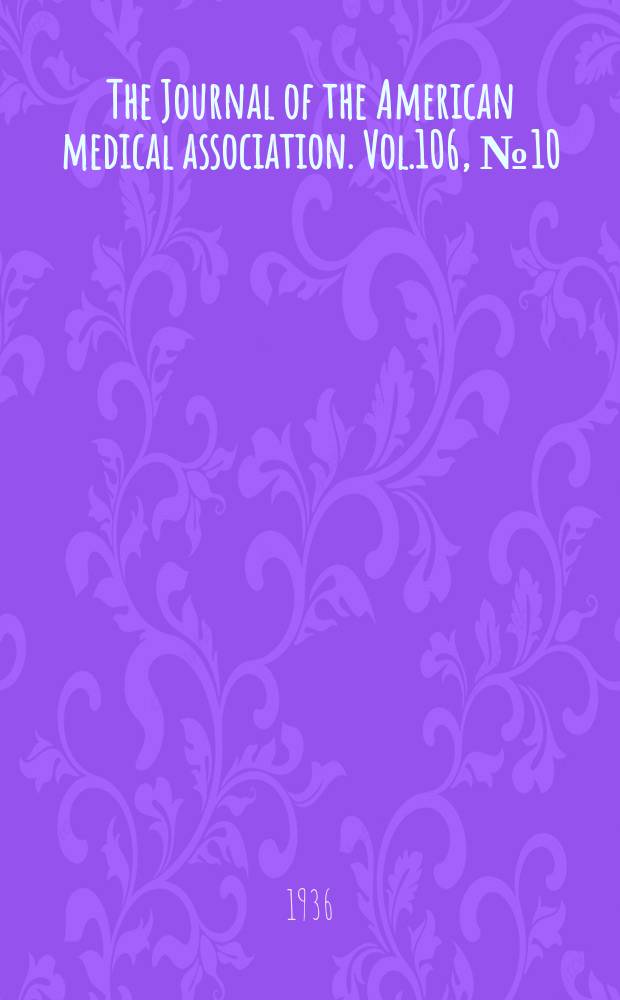 The Journal of the American medical association. Vol.106, №10