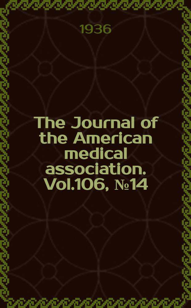 The Journal of the American medical association. Vol.106, №14