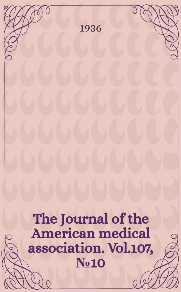 The Journal of the American medical association. Vol.107, №10