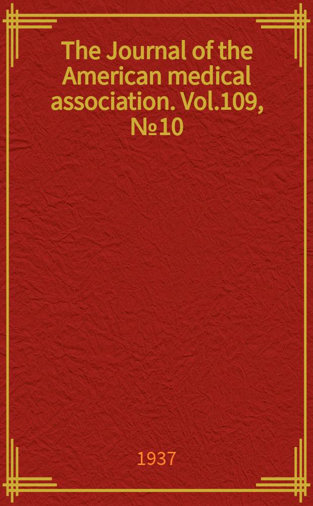 The Journal of the American medical association. Vol.109, №10