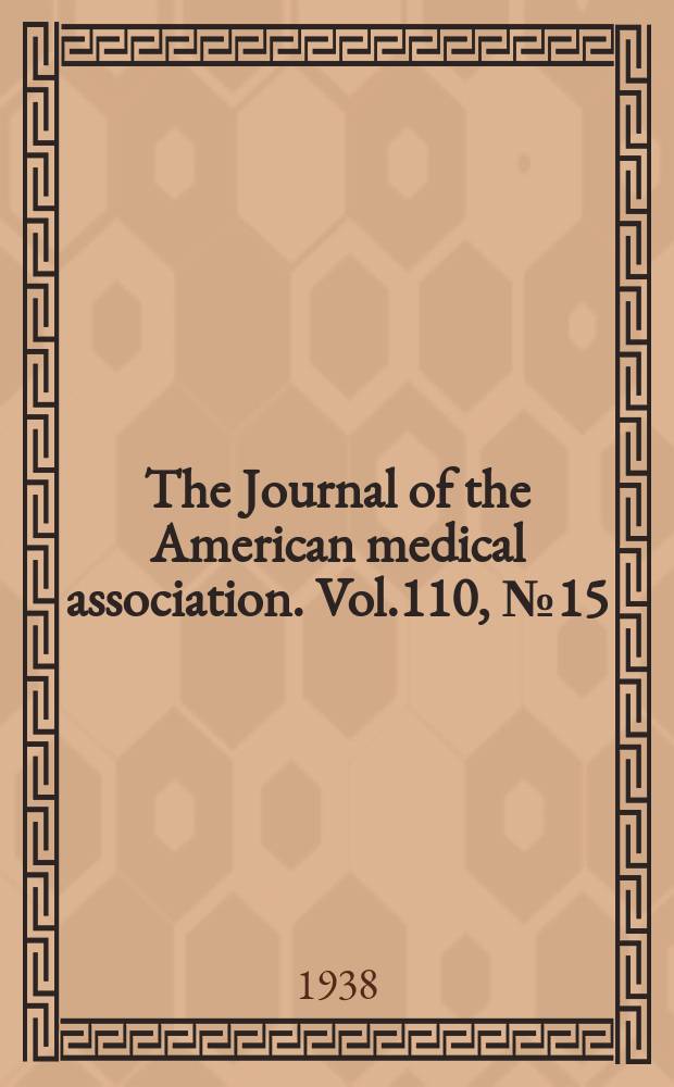 The Journal of the American medical association. Vol.110, №15