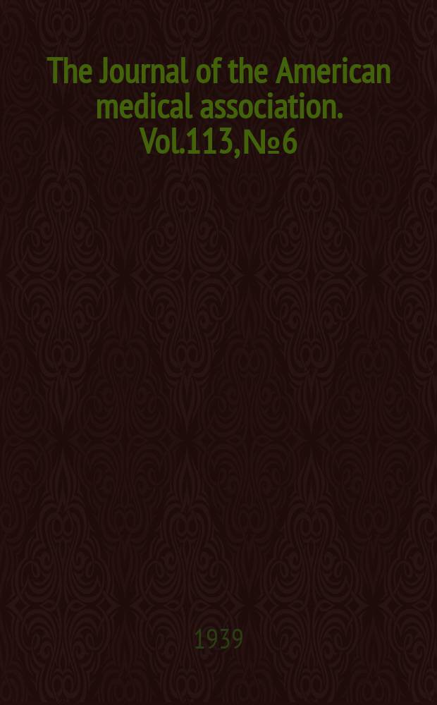 The Journal of the American medical association. Vol.113, №6