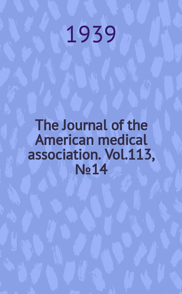 The Journal of the American medical association. Vol.113, №14