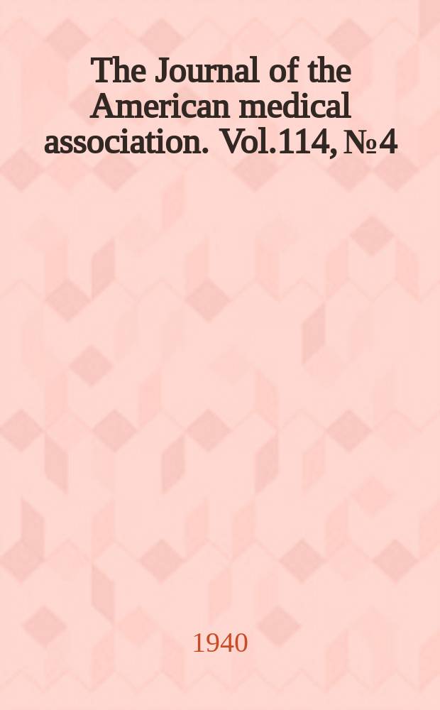 The Journal of the American medical association. Vol.114, №4