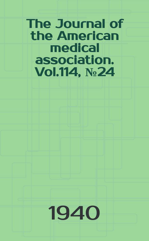 The Journal of the American medical association. Vol.114, №24