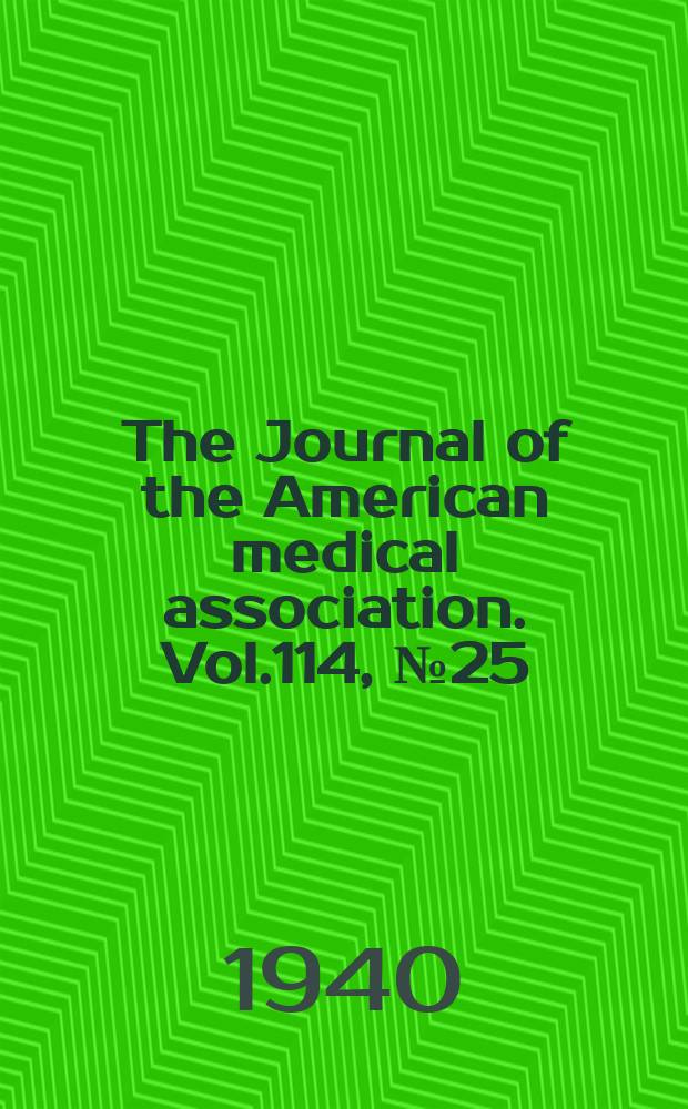 The Journal of the American medical association. Vol.114, №25