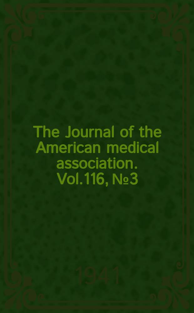The Journal of the American medical association. Vol.116, №3