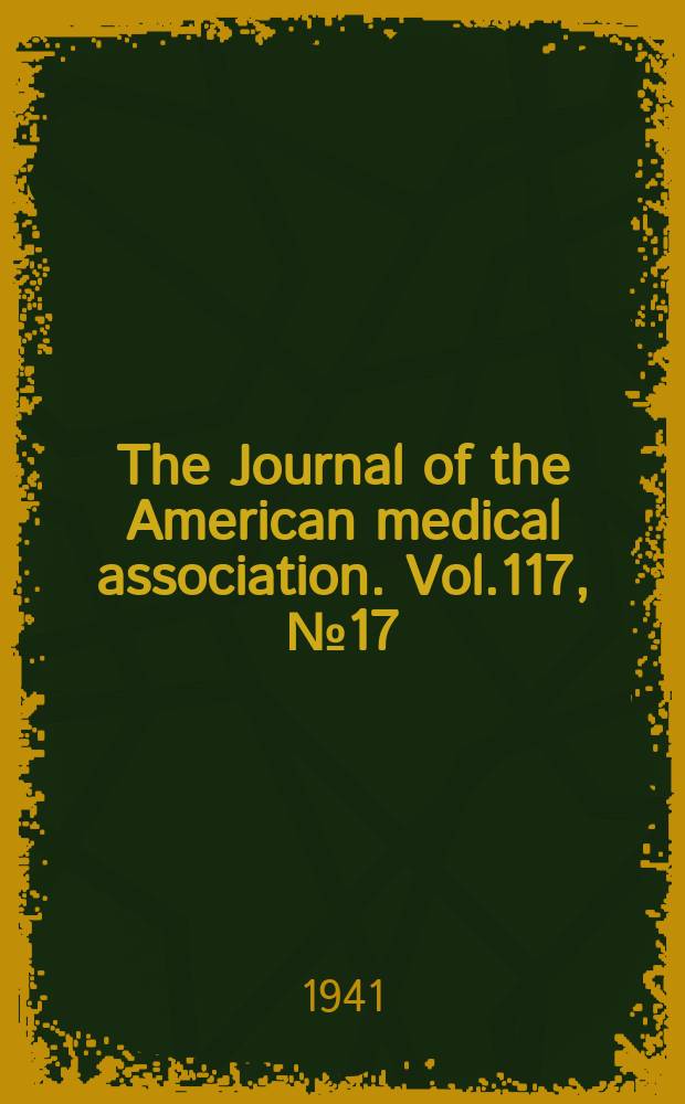The Journal of the American medical association. Vol.117, №17