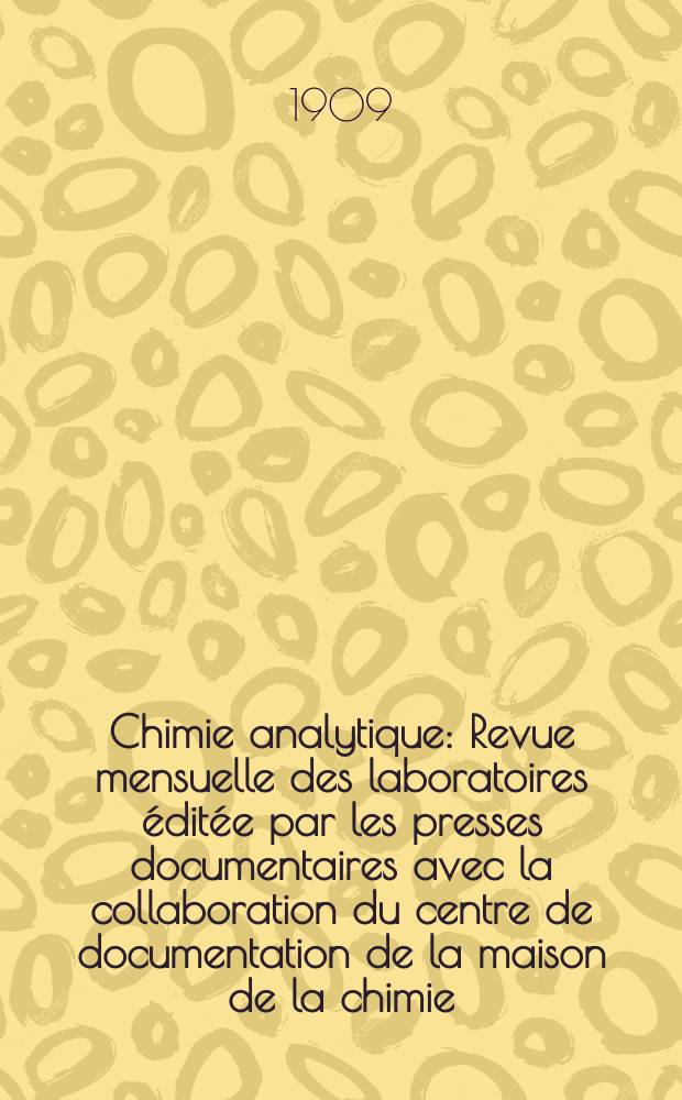 Chimie analytique : Revue mensuelle des laboratoires éditée par les presses documentaires avec la collaboration du centre de documentation de la maison de la chimie. T.14, №4