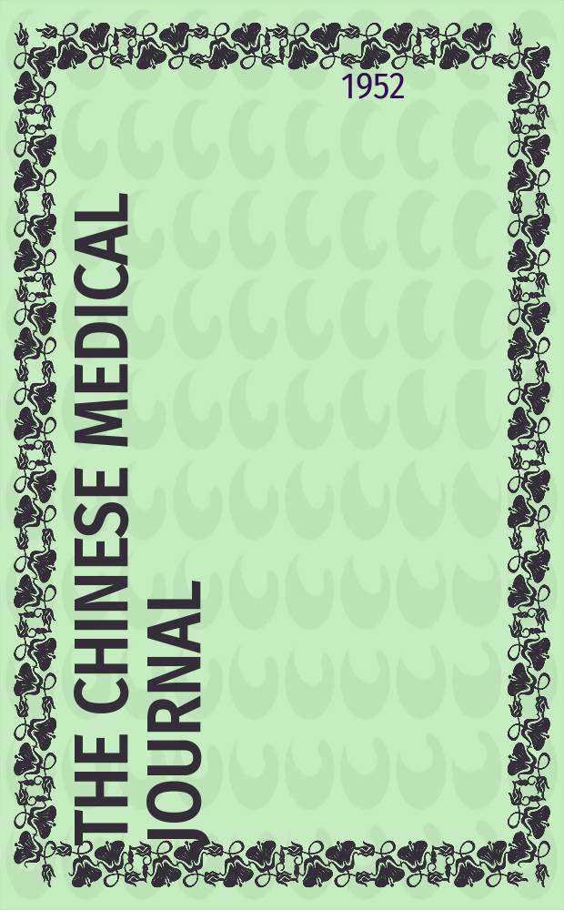 The Chinese medical journal : Offic. organ of the Chinese medical association. Vol.70, №3/4