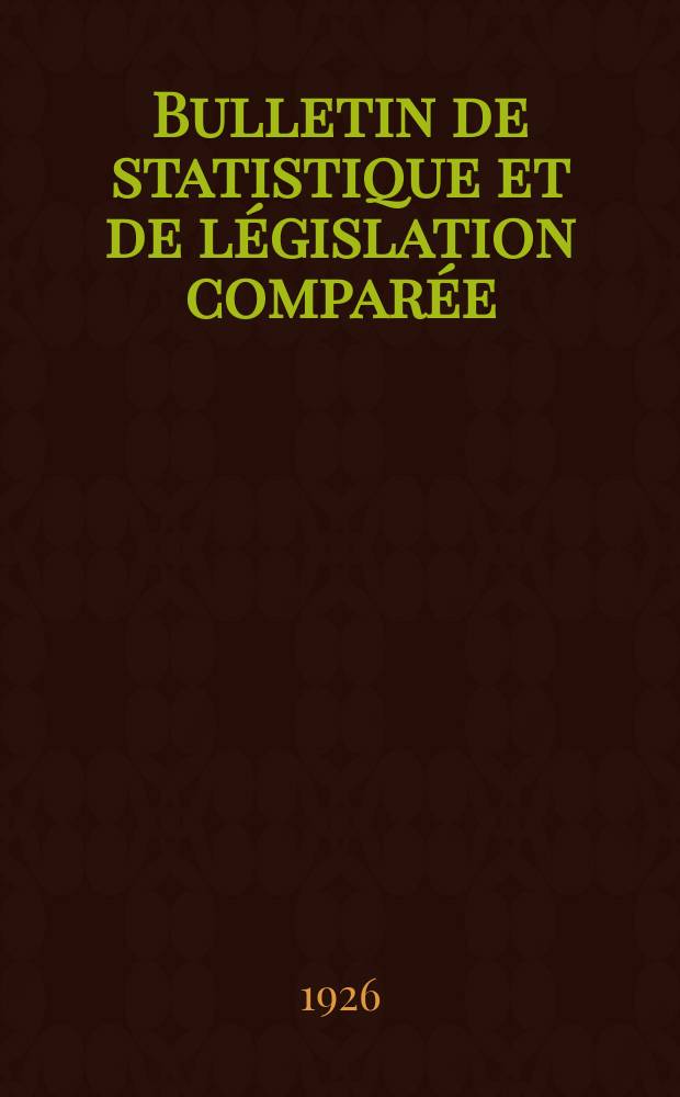Bulletin de statistique et de législation comparée : [République Française Ministère des finances]. An.50