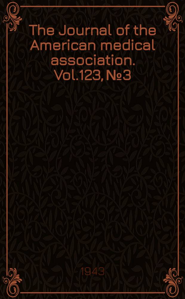 The Journal of the American medical association. Vol.123, №3