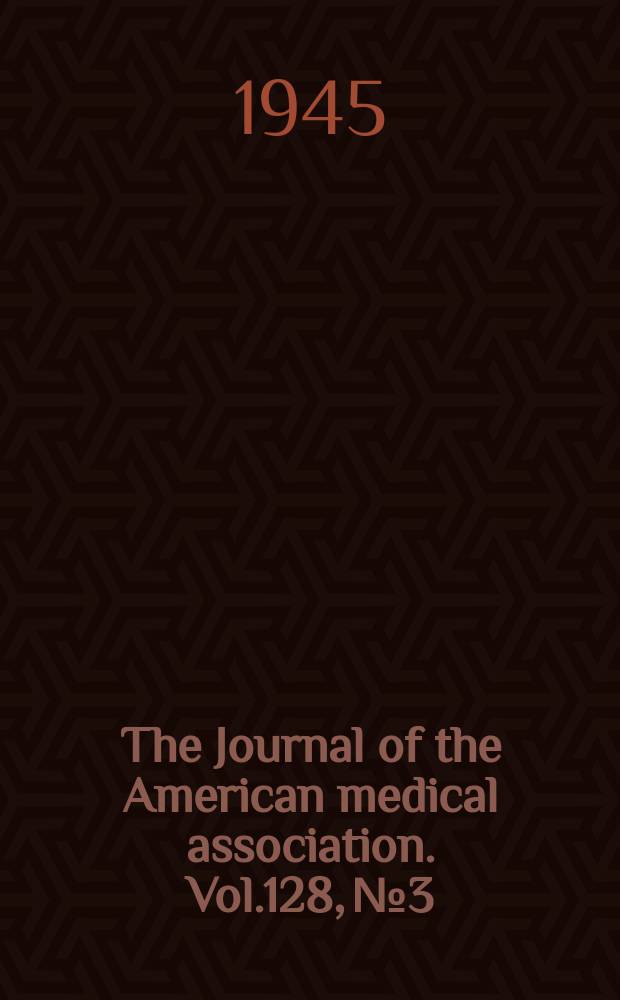The Journal of the American medical association. Vol.128, №3