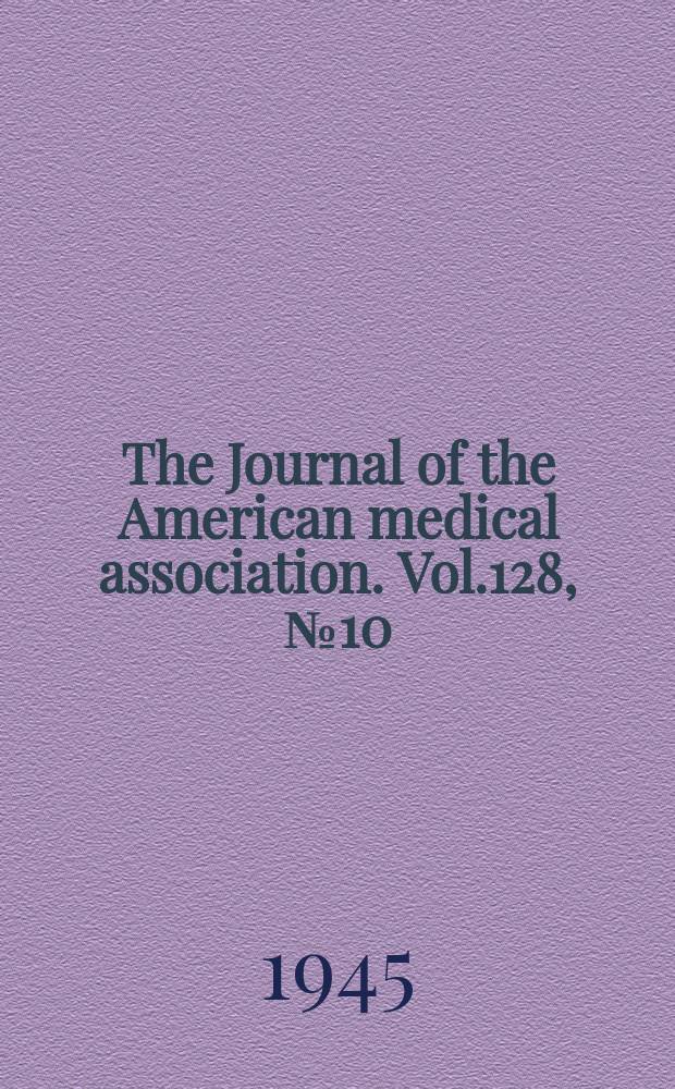 The Journal of the American medical association. Vol.128, №10