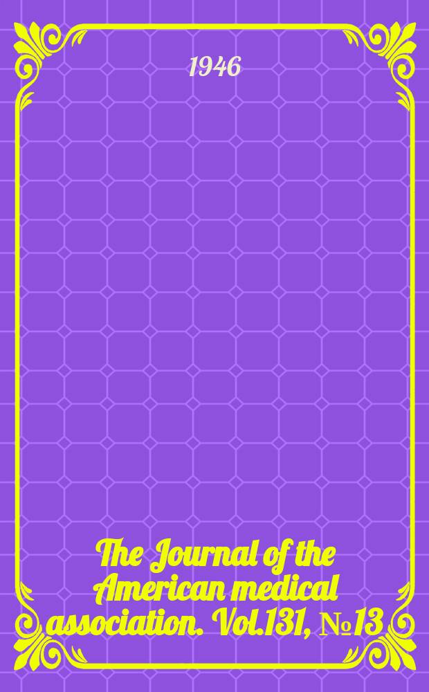 The Journal of the American medical association. Vol.131, №13