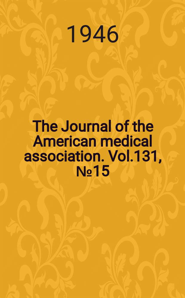 The Journal of the American medical association. Vol.131, №15