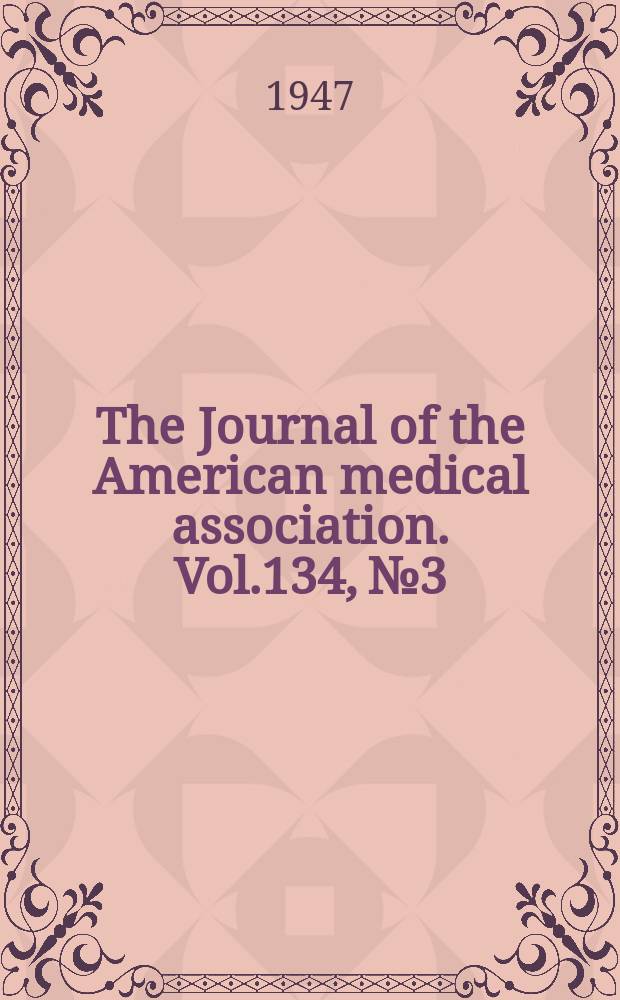 The Journal of the American medical association. Vol.134, №3