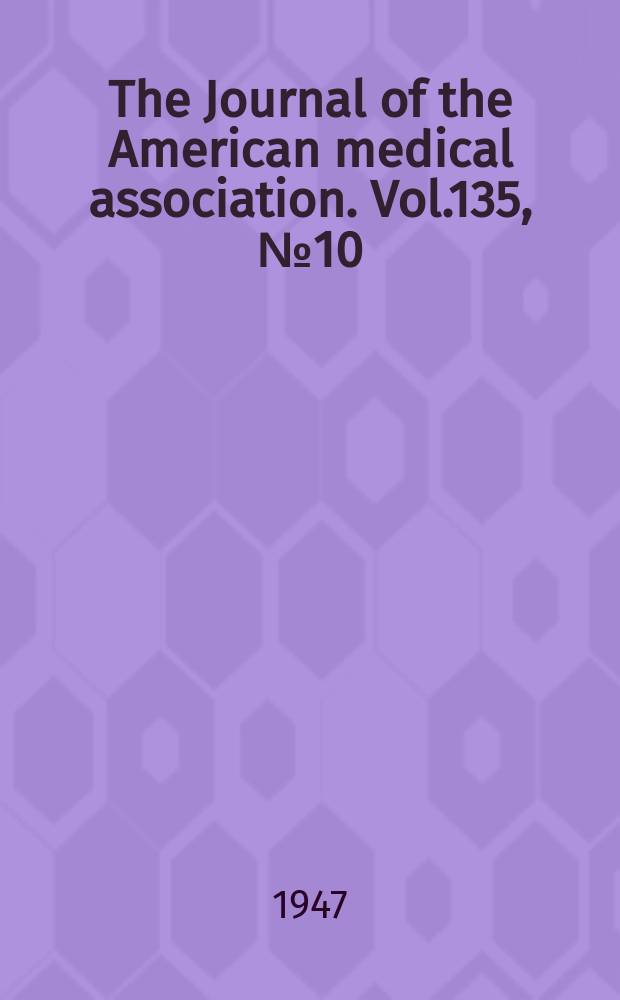 The Journal of the American medical association. Vol.135, №10