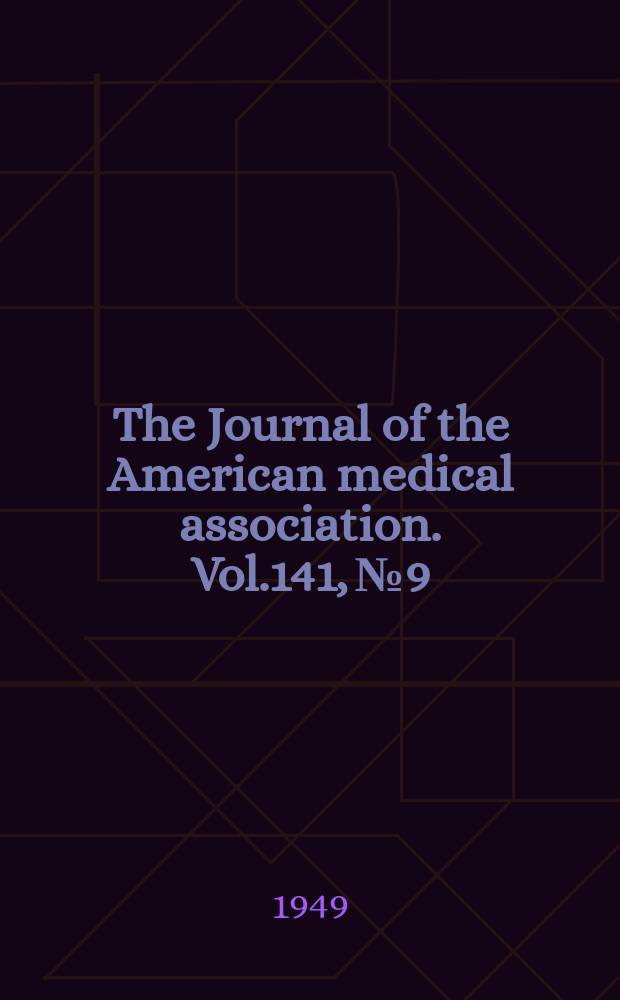 The Journal of the American medical association. Vol.141, №9