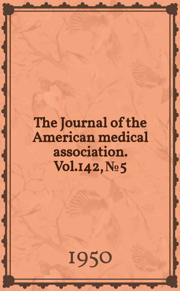 The Journal of the American medical association. Vol.142, №5