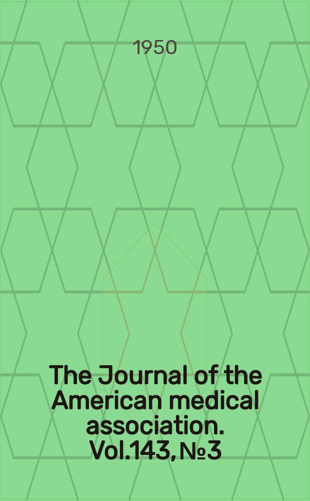 The Journal of the American medical association. Vol.143, №3
