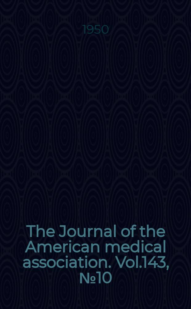The Journal of the American medical association. Vol.143, №10