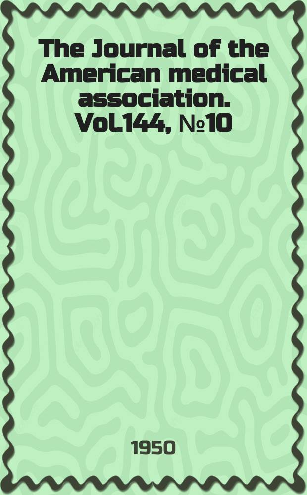 The Journal of the American medical association. Vol.144, №10