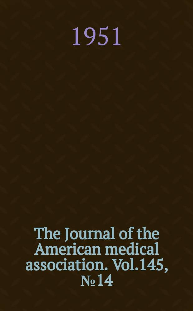 The Journal of the American medical association. Vol.145, №14