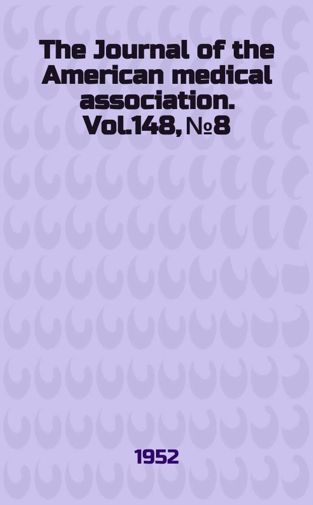 The Journal of the American medical association. Vol.148, №8