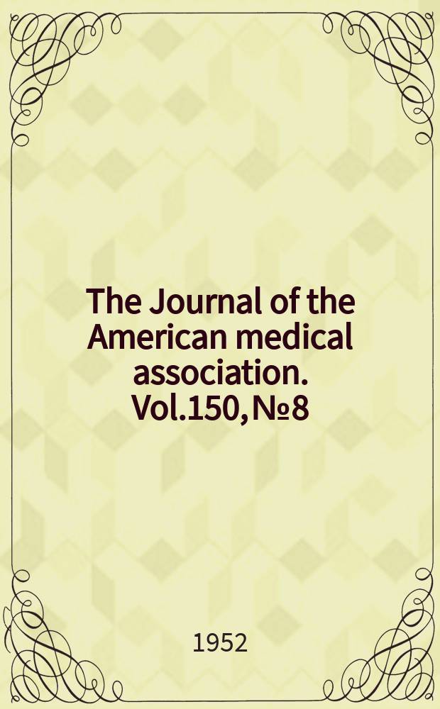 The Journal of the American medical association. Vol.150, №8