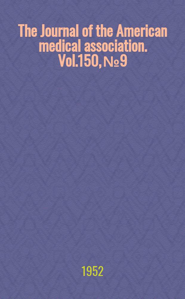 The Journal of the American medical association. Vol.150, №9