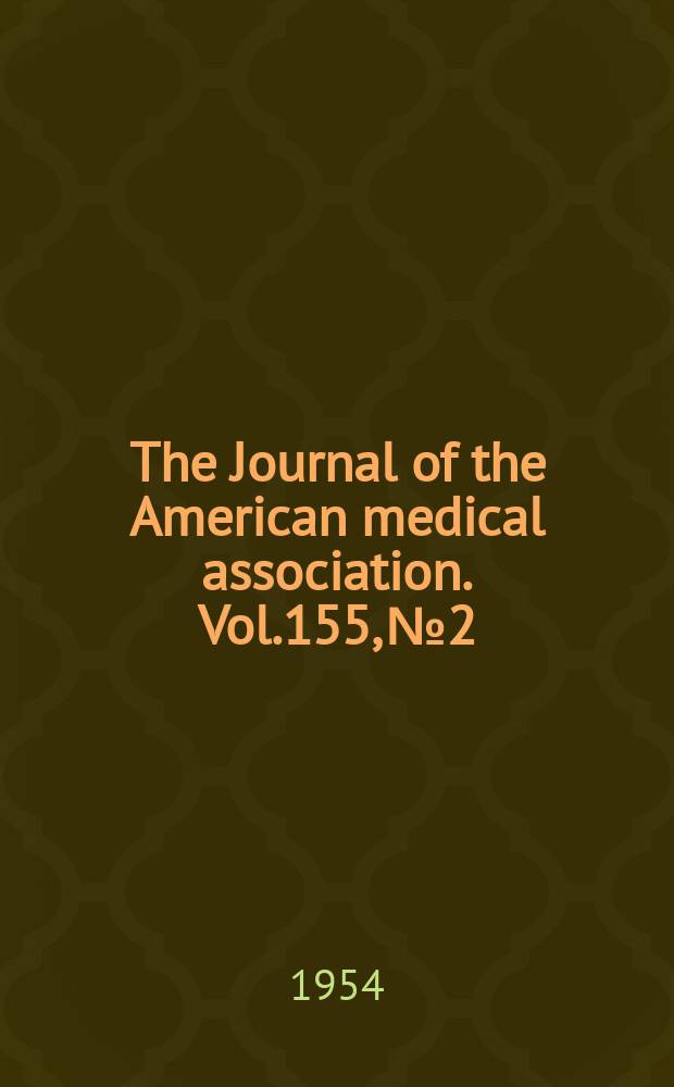 The Journal of the American medical association. Vol.155, №2
