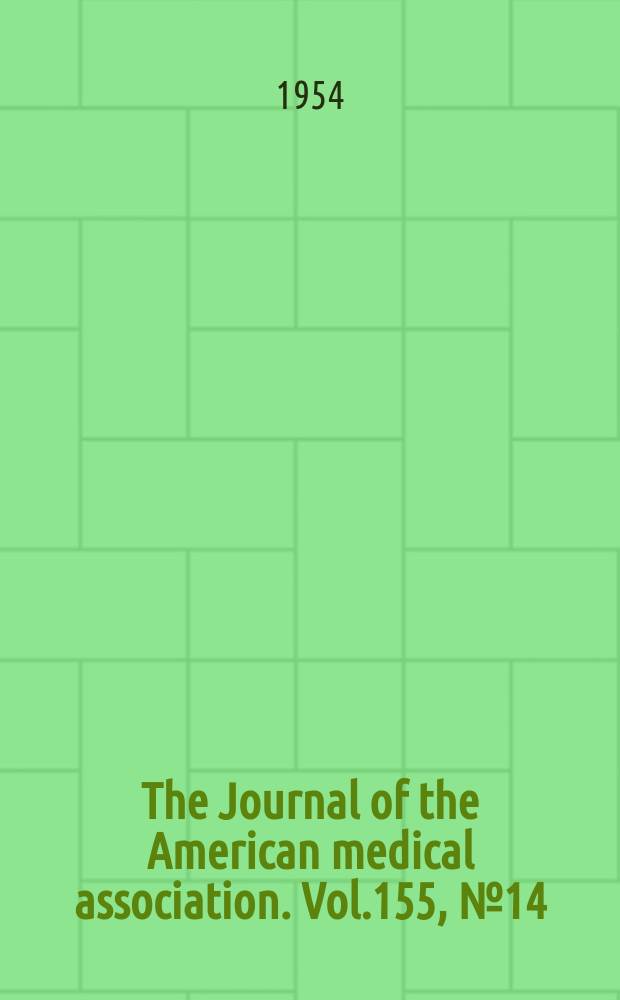 The Journal of the American medical association. Vol.155, №14