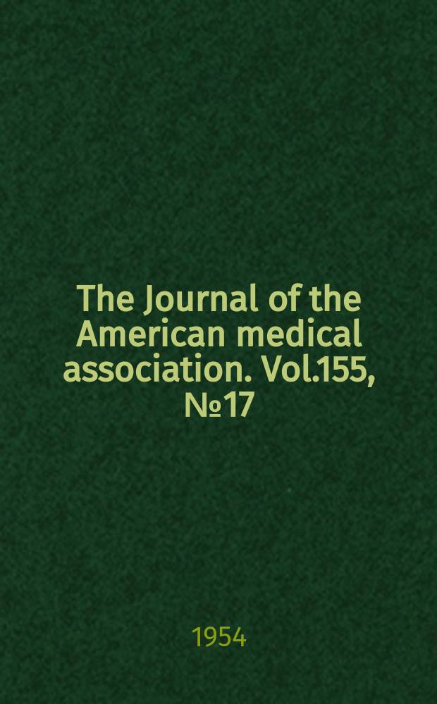 The Journal of the American medical association. Vol.155, №17