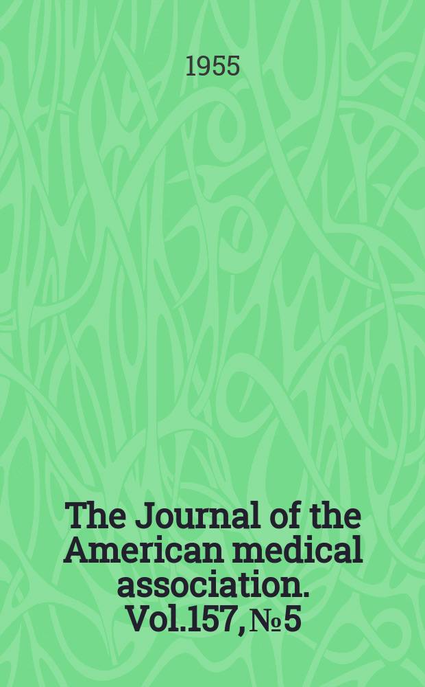 The Journal of the American medical association. Vol.157, №5
