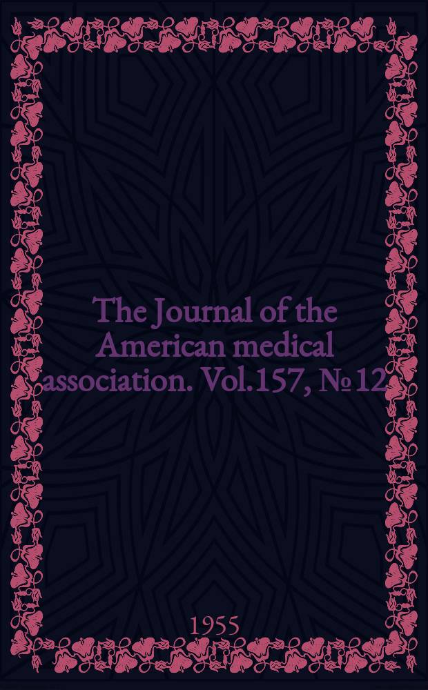 The Journal of the American medical association. Vol.157, №12