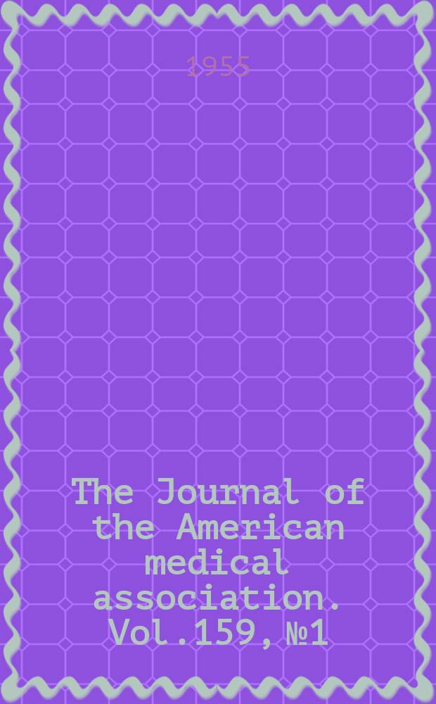 The Journal of the American medical association. Vol.159, №1