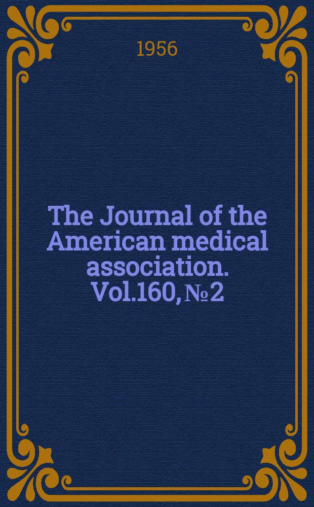 The Journal of the American medical association. Vol.160, №2