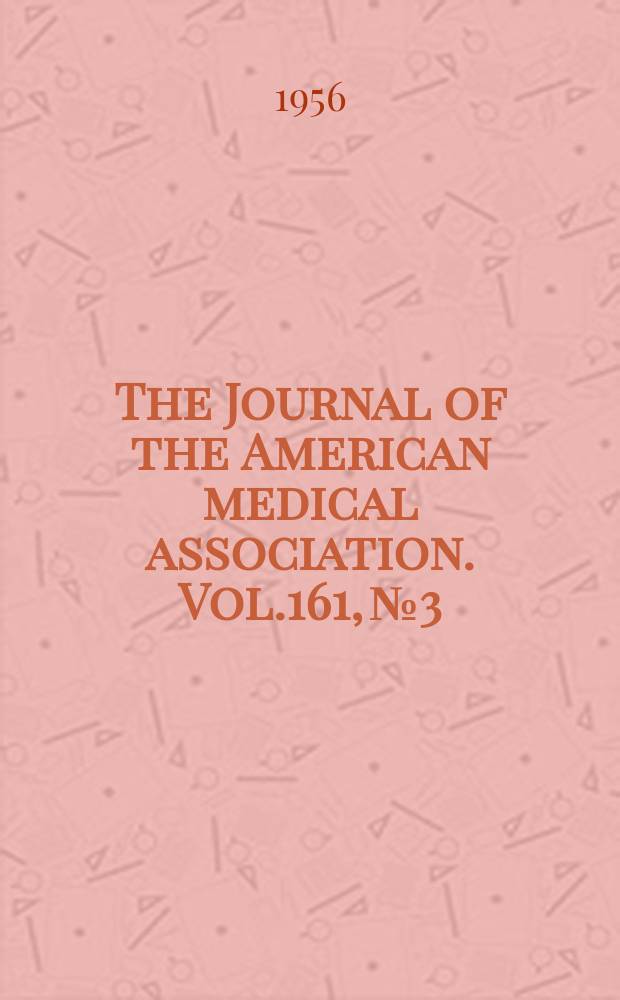 The Journal of the American medical association. Vol.161, №3