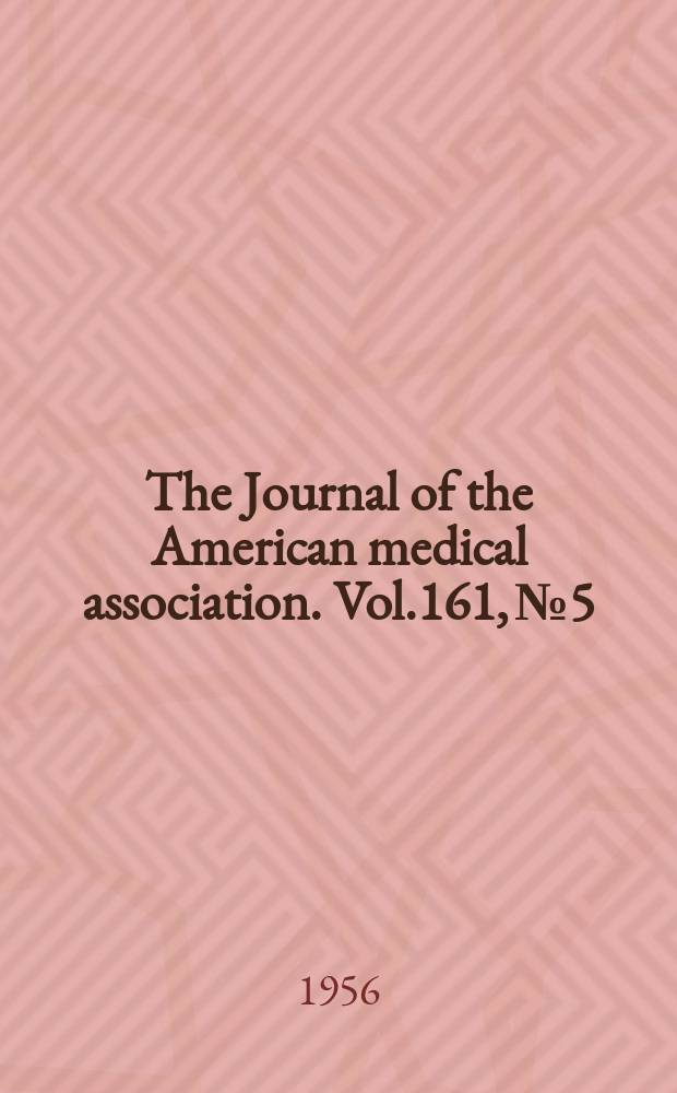 The Journal of the American medical association. Vol.161, №5