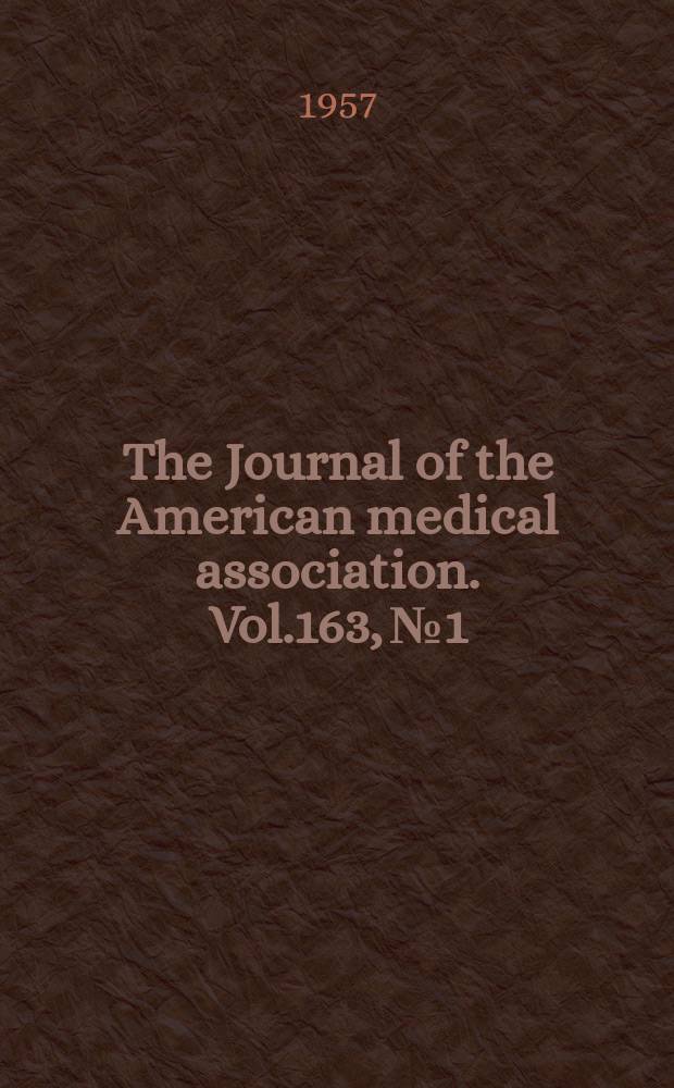 The Journal of the American medical association. Vol.163, №1
