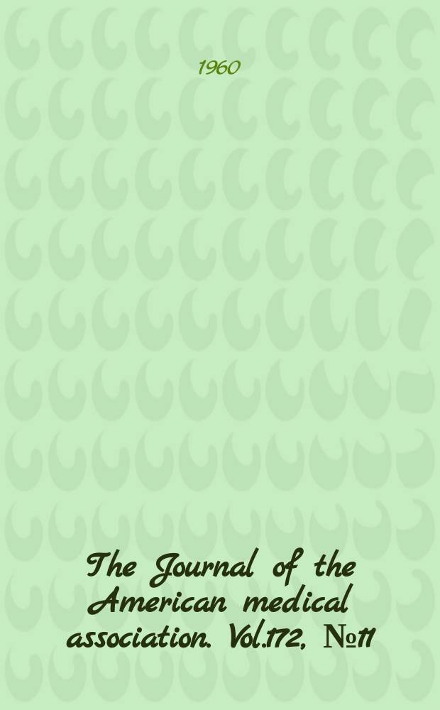 The Journal of the American medical association. Vol.172, №11