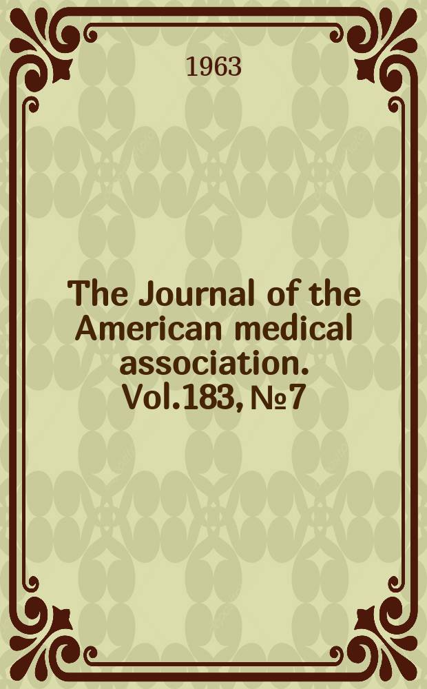 The Journal of the American medical association. Vol.183, №7