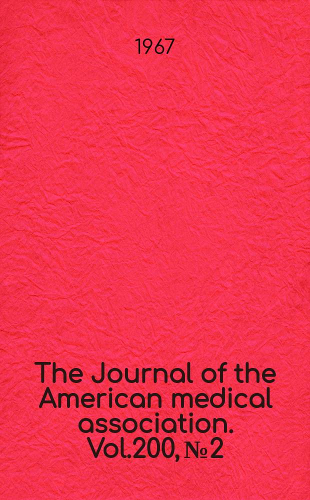 The Journal of the American medical association. Vol.200, №2