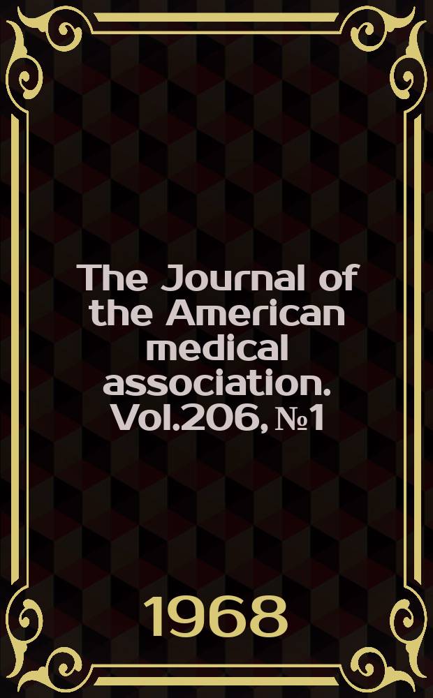 The Journal of the American medical association. Vol.206, №1