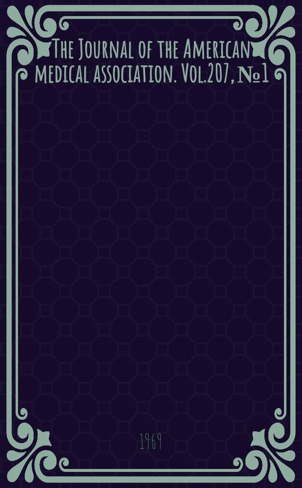 The Journal of the American medical association. Vol.207, №1