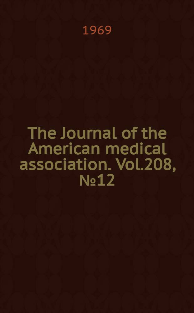 The Journal of the American medical association. Vol.208, №12