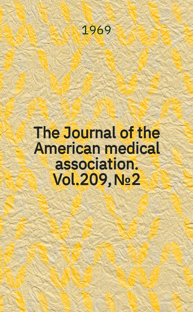 The Journal of the American medical association. Vol.209, №2