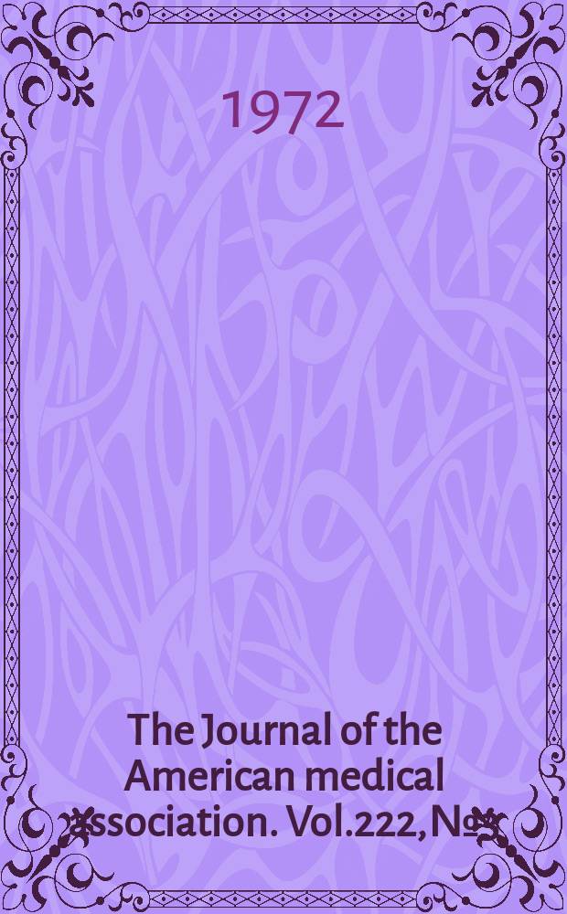 The Journal of the American medical association. Vol.222, №3