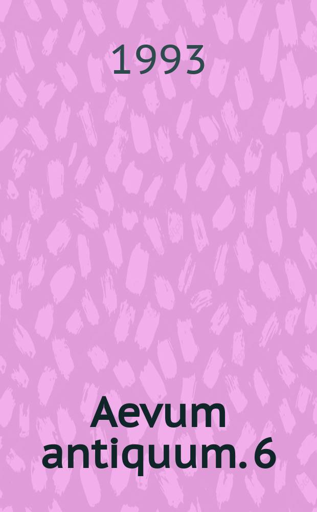 Aevum antiquum. 6